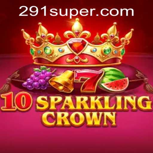 Experience the Thrills of 10SparklingCrown: A Deep Dive Behind the Super291.Com Phenomenon