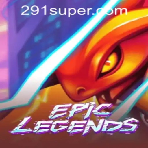 EpicLegends: A New Frontier in Gaming with SUPER291.COM