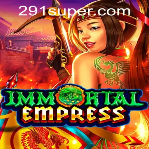ImmortalEmpress: A New Era of Gaming with SUPER291.COM