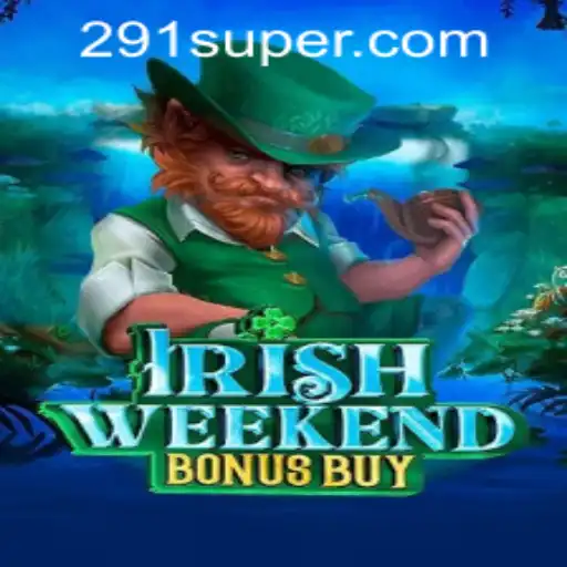 Discover the Excitement of IrishWeekendBonusBuy: A Journey into Irish Lore with SUPER291.COM