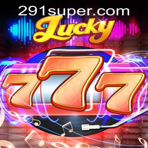 Experience the Thrill of Lucky777: A Comprehensive Guide to the Game and SUPER291.COM