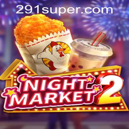 NightMarket2: An Immersive Gaming Experience with SUPER291.COM