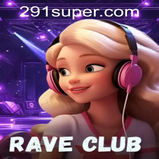 RaveClub: A New Gaming Phenomenon Fueled by SUPER291.COM