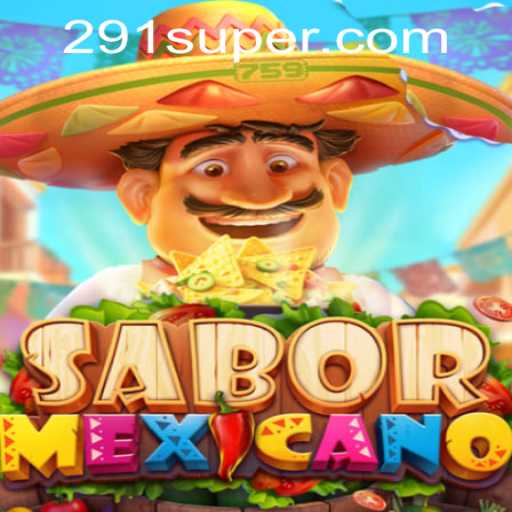 Discover the Vibrant World of SaborMexicano: A Fusion of Fun and Flavor with SUPER291.COM